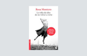 La ridícula idea de no volver a verte