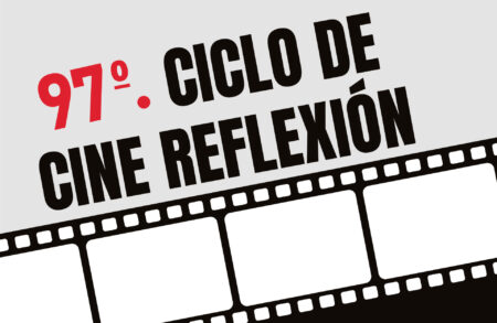 97º. Ciclo de cine reflexión “Clásicos del cine” 3ª. Parte 97 Ciclo de Cine Reflexión