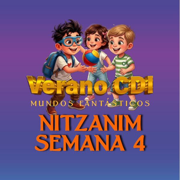 Nitzanim Semana 4
